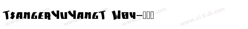 TsangerYuYangT W04字体转换